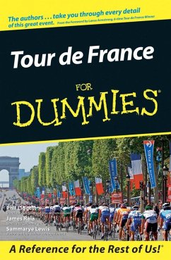Tour De France For Dummies (eBook, PDF) - Liggett, Phil; Raia, James; Lewis, Sammarye