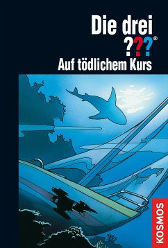 Auf tödlichem Kurs / Die drei Fragezeichen Bd.115 (eBook, ePUB) - Nevis, Ben