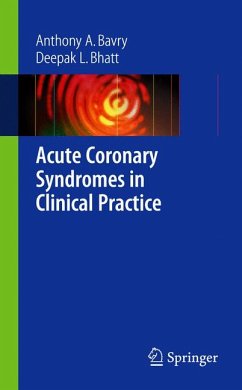 Acute Coronary Syndromes in Clinical Practice (eBook, PDF) - Bavry, Anthony A; Bhatt, Deepak L.