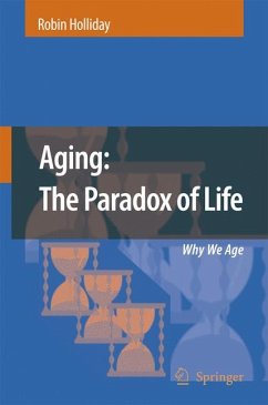 Aging: The Paradox of Life (eBook, PDF) - Holliday, Robin