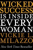 Wicked Success Is Inside Every Woman (eBook, ePUB)