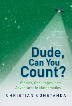 Dude, Can You Count? Stories, Challenges and Adventures in Mathematics (eBook, PDF)