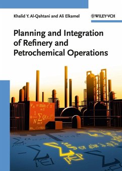 Planning and Integration of Refinery and Petrochemical Operations (eBook, PDF) - Al-Qahtani, Khalid Y.; Elkamel, Ali