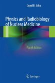Physics and Radiobiology of Nuclear Medicine (eBook, PDF)