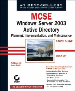 MCSE Windows Server 2003 Active Directory Planning Implementation, and Maintenance Study Guide (eBook, PDF) - Desai, Anil; Chellis, James