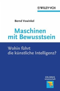 Maschinen mit Bewusstsein - Wohin führt die künstliche Intelligenz? (eBook, PDF) - Vowinkel, Bernd