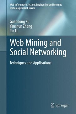 Web Mining and Social Networking (eBook, PDF) - Xu, Guandong; Zhang, Yanchun; Li, Lin