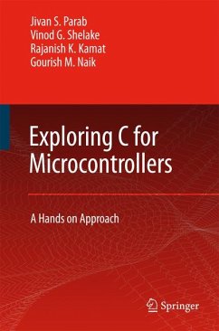 Exploring C for Microcontrollers (eBook, PDF) - Parab, Jivan; Shelake, Vinod G; Kamat, Rajanish K.; Naik, G.M.