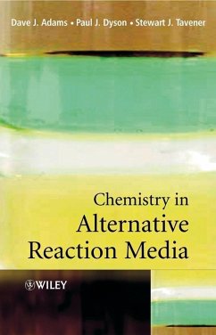 Chemistry In Alternative Reaction Media (eBook, PDF) - Adams, Dave J.; Dyson, Paul J.; Tavener, Stewart J.
