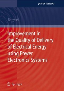 Improvement in the Quality of Delivery of Electrical Energy using Power Electronics Systems (eBook, PDF) - Benysek, Grzegorz