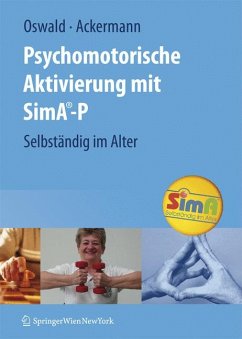 Psychomotorische Aktivierung mit SimA-P (eBook, PDF) - Oswald, Wolf-D.; Ackermann, Andreas