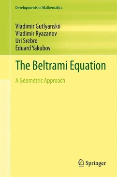 The Beltrami Equation (eBook, PDF) - Gutlyanskii, Vladimir; Ryazanov, Vladimir; Srebro, Uri; Yakubov, Eduard