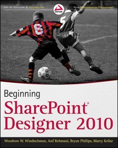 Beginning SharePoint Designer 2010 (eBook, ePUB) - Windischman, Woodrow W.; Phillips, Bryan; Rehmani, Asif; Kellar, Marcy
