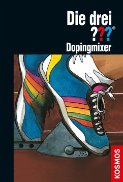 Dopingmixer / Die drei Fragezeichen Bd.60 (eBook, ePUB) - Henkel-Waidhofer, Brigitte