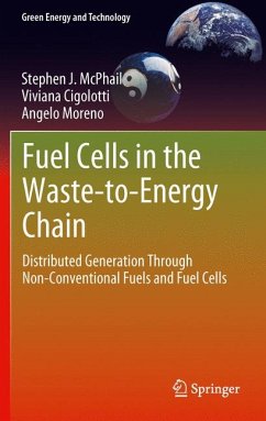 Fuel Cells in the Waste-to-Energy Chain (eBook, PDF) - McPhail, Stephen J.; Cigolotti, Viviana; Moreno, Angelo