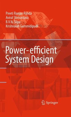 Power-efficient System Design (eBook, PDF) - Panda, Preeti Ranjan; Silpa, B. V. N.; Shrivastava, Aviral; Gummidipudi, Krishnaiah