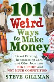 101 Weird Ways to Make Money (eBook, PDF)
