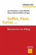 Kaffee, Käse, Karies ... (eBook, ePUB) - Bild 1