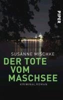 Der Tote vom Maschsee / Kommissar Völxen Bd.1 (eBook, ePUB) - Mischke, Susanne