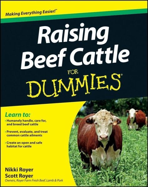 Raising Beef Cattle For Dummies (eBook, ePUB) Raising Beef Cattle For Dummies (eBook, ePUB)