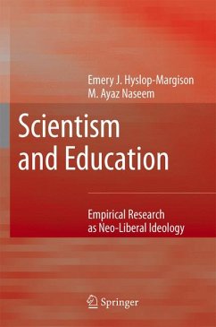 Scientism and Education (eBook, PDF) - Hyslop-Margison, Emery J.; Naseem, Ayaz