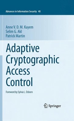Adaptive Cryptographic Access Control (eBook, PDF) - Kayem, Anne V. D. M.; Akl, Selim G.; Martin, Patrick