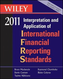 Wiley Interpretation and Application of International Financial Reporting Standards 2011 (eBook, ePUB) - Mackenzie, Bruce; Coetsee, Danie; Njikizana, Tapiwa; Chamboko, Raymond
