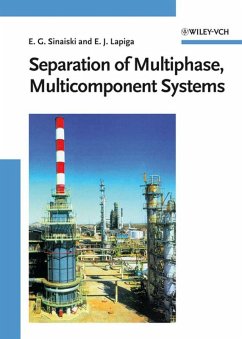 Separation of Multiphase, Multicomponent Systems (eBook, PDF) - Sinaiski, Emmanuil G.; Lapiga, Eugeniy J.