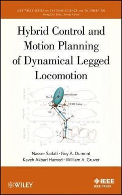 Hybrid Control and Motion Planning of Dynamical Legged Locomotion (eBook, ePUB) - Sadati, Nasser; Dumont, Guy A.; Hamed, Kaveh Akabri; Gruver, William A.