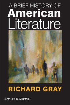 A Brief History of American Literature (eBook, PDF) - Gray, Richard