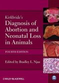 Kirkbride's Diagnosis of Abortion and Neonatal Loss in Animals (eBook, PDF)