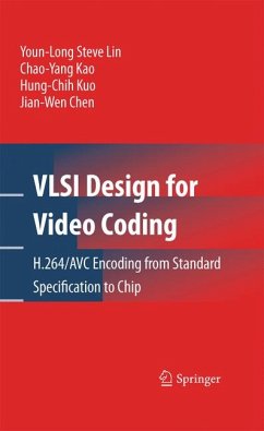 VLSI Design for Video Coding (eBook, PDF) - Lin, Youn-Long Steve; Kao, Chao-Yang; Kuo, Hung-Chih; Chen, Jian-Wen