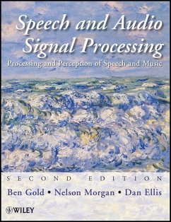 Speech and Audio Signal Processing (eBook, PDF) - Gold, Ben; Morgan, Nelson; Ellis, Dan