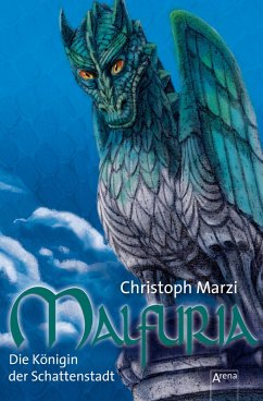 Die Königin der Schattenstadt / Malfuria Trilogie Bd.3 (eBook, ePUB) - Marzi, Christoph