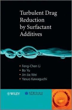 Turbulent Drag Reduction by Surfactant Additives (eBook, ePUB) - Li, Feng-Chen; Yu, Bo; Wei, Jin-Jia; Kawaguchi, Yasuo