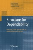 Structure for Dependability: Computer-Based Systems from an Interdisciplinary Perspective (eBook, PDF)