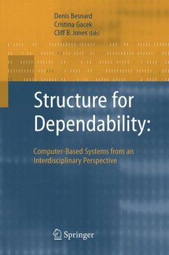 Structure for Dependability: Computer-Based Systems from an Interdisciplinary Perspective (eBook, PDF) - Besnard, Denis; Gacek, Cristina; Jones, Cliff