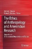 The Ethics of Anthropology and Amerindian Research (eBook, PDF)