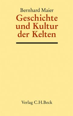 Geschichte und Kultur der Kelten (eBook, PDF) - Maier, Bernhard