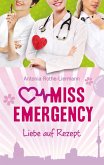 Liebe auf Rezept / Miss Emergency Bd.3 (eBook, ePUB)