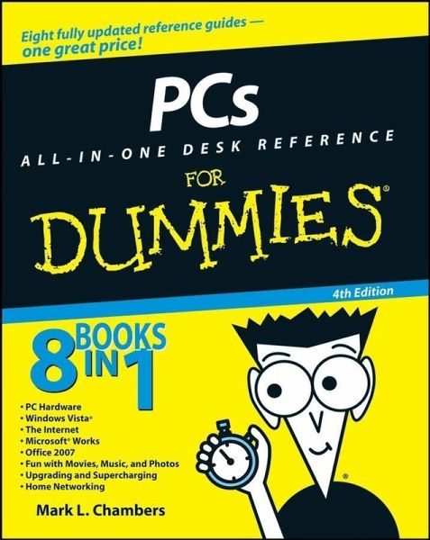 PCs All-in-One Desk Reference For Dummies (eBook, ePUB) PCs All-in-One Desk Reference For Dummies (eBook, ePUB)