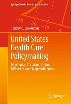 United States Health Care Policymaking (eBook, PDF) - Ubokudom, Sunday E.