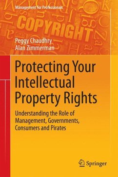 Protecting Your Intellectual Property Rights (eBook, PDF) - Chaudhry, Peggy E; Zimmerman, Alan