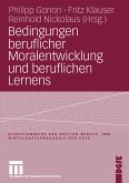 Bedingungen beruflicher Moralentwicklung und beruflichen Lernens (eBook, PDF)