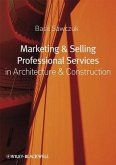 Marketing and Selling Professional Services in Architecture and Construction (eBook, PDF)