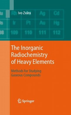 The Inorganic Radiochemistry of Heavy Elements (eBook, PDF) - Zvára, Ivo