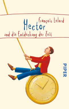 Hector und die Entdeckung der Zeit / Hector Bd.3 (eBook, ePUB) - Lelord, François