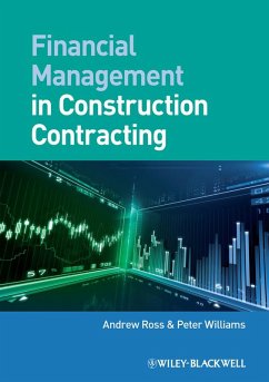Financial Management in Construction Contracting (eBook, PDF) - Ross, Andrew; Williams, Peter