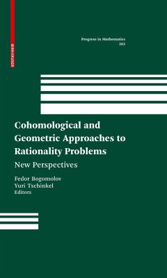 Cohomological and Geometric Approaches to Rationality Problems (eBook, PDF)