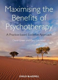 Maximising the Benefits of Psychotherapy (eBook, PDF) - Green, David; Latchford, Gary